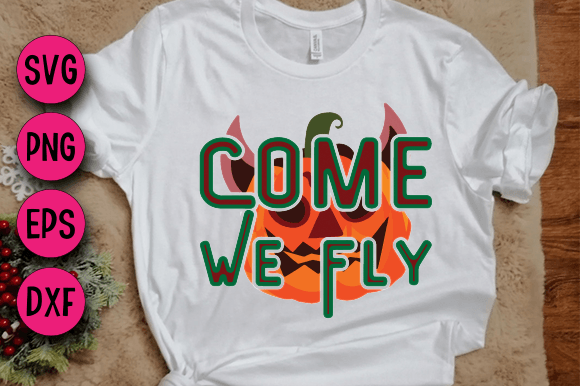 3D SVG Design Come We Fly 2 for T-Shirt Graphics and More